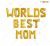 Worlds Best Mom Foil Golden Banner