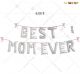 Best Mom Ever Silver Foil Banner